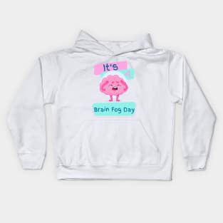 It's a Brain Fog Day Kids Hoodie